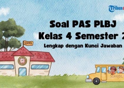 bank soal uas plbj kelas 4 dan kunci jawaban